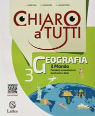 Chiaro a tutti geografia. Con e-book. Con espansione online. Con Libro: Atlante. Vol. 3