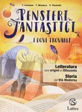 Pensieri fantastici... e dove trovarli. Letteratura dalle origini all'Ottocento. Per la Scuola media. Con e-book. Con espansione online