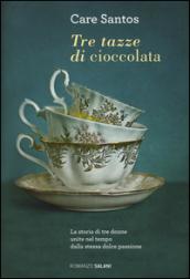 Tre tazze di cioccolata