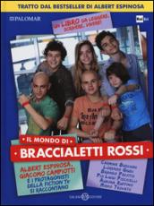 Il mondo di braccialetti rossi. Albert Espinosa, Giacomo Campiotti e i protagonisti della fiction tv si raccontano