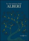 La vita notturna degli alberi. Ediz. illustrata