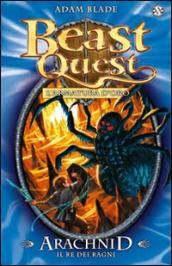 Arachnid. Il re dei ragni. Beast Quest