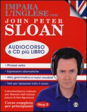 Impara l'inglese con John Peter Sloan. Per principianti. Step 2. Audiolibro. 6 CD Audio