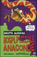 Rospi, puzzole, anaconde