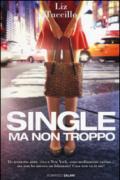 Single ma non troppo