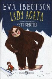 Lady Agata e i tanto abominevoli yeti gentili