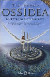 Ossidea: La città del cielo-La guerra dei giganti-Il regno di Kahòs-Un nuovo re