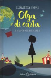 Il viaggio straordinario. Olga di carta