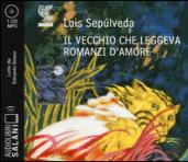 Il vecchio che leggeva romanzi d'amore letto da Edoardo Siravo. Audiolibro. CD Audio formato MP3: 1