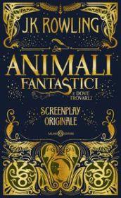 Animali fantastici e dove trovarli. Screenplay originale