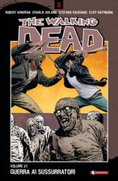 Guerra ai sussurratori. The walking dead: 27