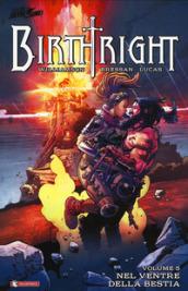 Nel ventre della bestia. Birthright . 5.