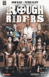 Rough Riders. 1: Scatenate l'inferno