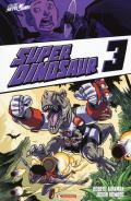 Super Dinosaur. Vol. 3