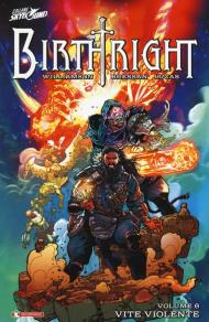 Birthright. Vol. 8: Vite violente.