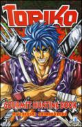 Toriko. Gourmet hunting book