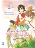 Viaggio verso Agartha. I bambini che inseguono le stelle. 2.