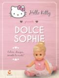 Hello Kitty. Dolce Sophie. Con gadget