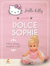 Hello Kitty. Dolce Sophie. Con gadget