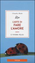 L'arte di fare l'amore e vivere felici