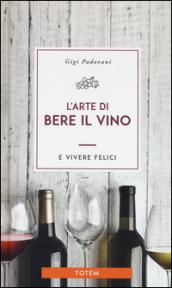 L'arte di bere il vino e vivere felici