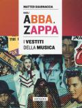 Dagli Abba a Zappa. I vestiti della musica