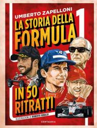 La storia della Formula 1 in 50 ritratti