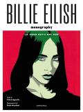 Billie Eilish. La «bad guy» del pop. Ediz. a colori