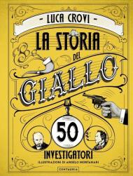 La storia del giallo in 50 investigatori