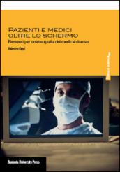 Pazienti e medici oltre lo schermo. Elementi per un'etnografia dei medical dramas