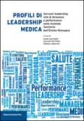 Profili di leadership medica.Servant leadership, stili di direzione e performance nelle Aziende Sanitarie dell’Emilia-Romagna