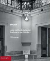 Luigi Caccia Dominioni. Spazio sacro e architettura