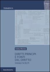 Diritti, principi e fonti del diritto. Saggi scelti