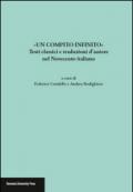 «Un compito infinito». Testi classici e traduzioni d'autore nel Novecento italiano