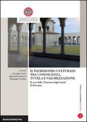 Il patrimonio culturale tra conoscenza, tutela e valorizzazione. Il caso della «Piazzetta degli Ariani» di Ravenna