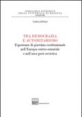 Tra democrazia e autoritarismo. Esperienze di giustizia costituzionale nell'Europa centro-orientale e nell'area post-sovietica