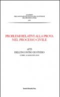 Problemi relativi alla prova nel processo civile. Atti dell'incontro di studio (Como, 16 maggio 2014)