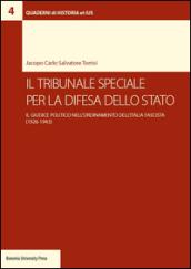 Il tribunale speciale per la difesa dello Stato. Il giudice politico nell'ordinamento dell'Italia fascista (1926-1943)
