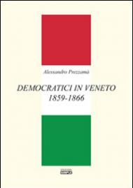 Democratici in Veneto 1859-1866