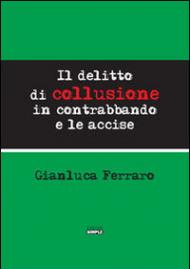 Il delitto di collusione in contrabbando e le accise