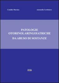 Patologie otorinolaringoiatriche da abuso di sostanze