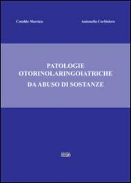 Patologie otorinolaringoiatriche da abuso di sostanze