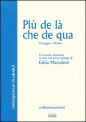 Più de là che de qua. Omaggio a Molière. Commedia dialettale in due atti