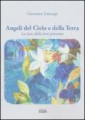 Angeli del cielo e della terra. La luce della loro presenza