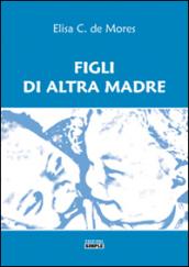 Figli di altra madre