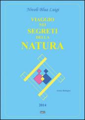 Viaggio nei segreti della natura