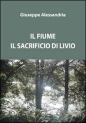 Il fiume. Il sacrificio di Livio