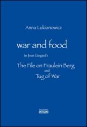 War and food in Joan Lingard's. The file on Fraulein Berg and Tug of War. Ediz. italiana e inglese