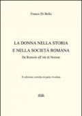 La donna nella storia e nella società romana. Da Romolo all'età di Nerone