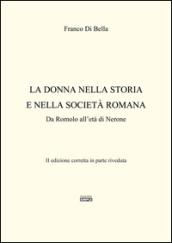 La donna nella storia e nella società romana. Da Romolo all'età di Nerone